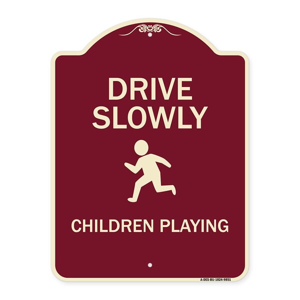 Signmission Designer Series-Drive Slowly Children Playing Burgungy, 24" x 18", BU-1824-9851 A-DES-BU-1824-9851 - main